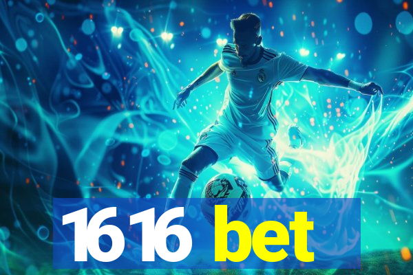 1616 bet